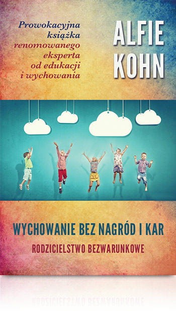Alfie-Kohn-Wychowanie-bez-nagród-i-kar-Książka-dla-rodziców-wychowawców-x.jpg